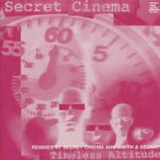 Secret Cinema – Timeless Altitude (Remixes)