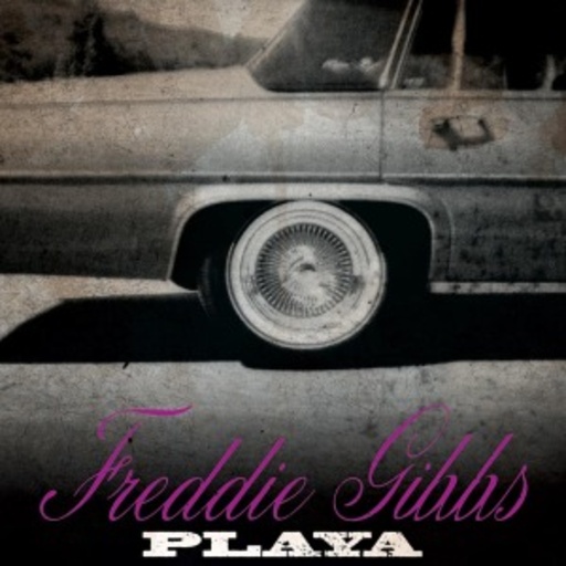 Freddie Gibbs – Playa