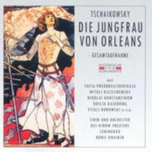 Boris Khaikin/... – Die Jungfrau von Orleans (deutsche GA 1946)