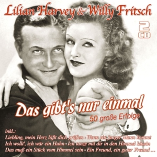 Lilian Harvey & Willy Fritsch – Das gibt's nur einmal - 50 große Erfolge
