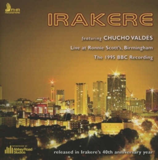 Irakeke feat. Chucho Valdés – Live At Ronnie Scott's, Birmingham