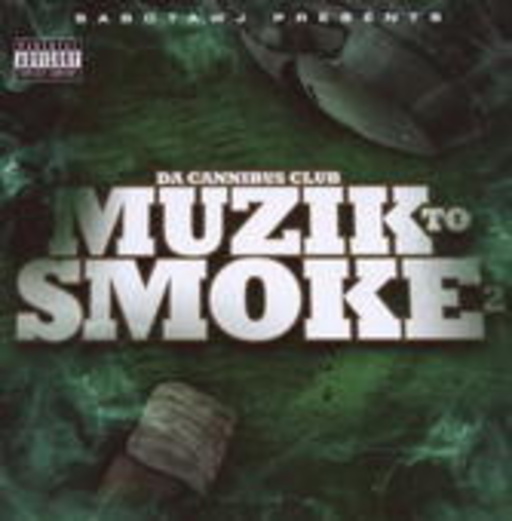 Da Cannibus Club – Muzik To Smoke 2