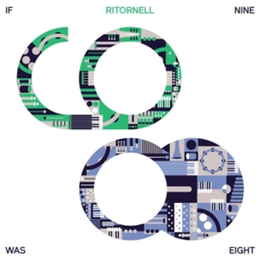Ritornell – If Nine Was Eight