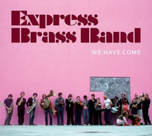 Express Brass Band – We Have Come