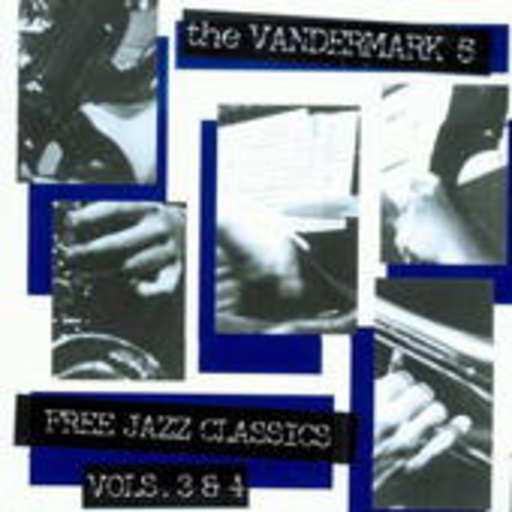 The Vandermark 5 – Free Jazz Classics Vol. 3 & 4