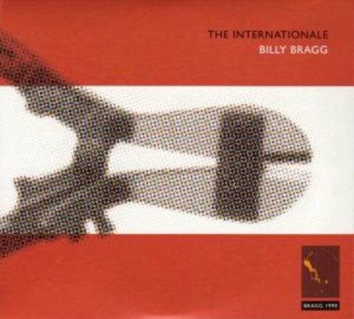 Billy Bragg – The Internationale