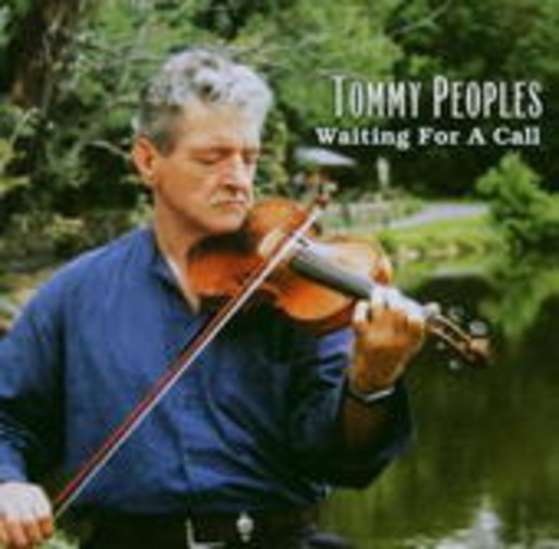 Tommy Peoples – Waiting For A Call