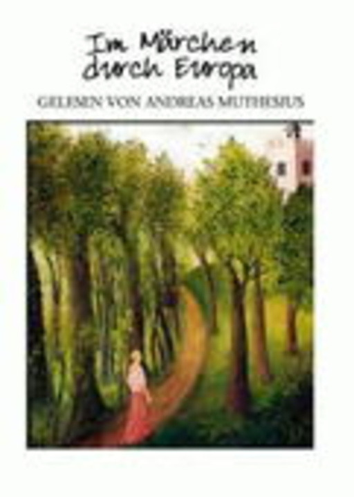 Andreas Muthesius – Im Märchen durch Europa