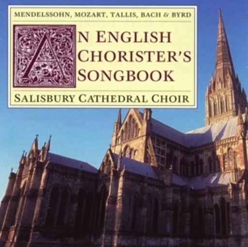 Salisbury Cathedral Choir – An English Chorister's Songbook