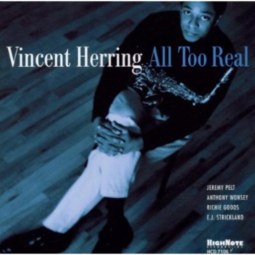 Vincent Herring – All Too Real