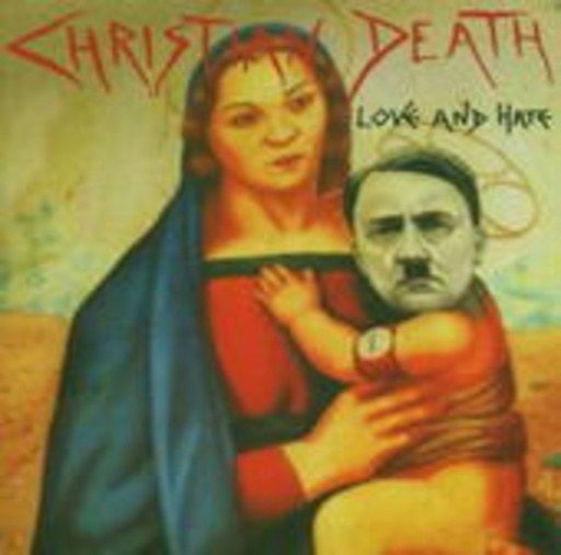 Christian Death – Love & Hate