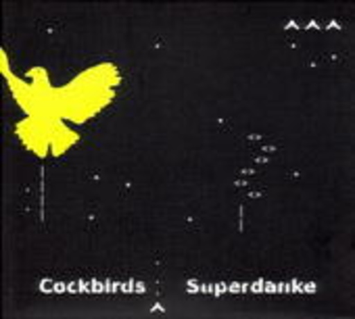 Cockbirds – Superdanke