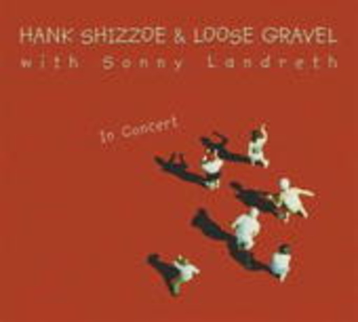 Hank Shizzoe & Loose Gravel With Sonny Landreth – In Concert