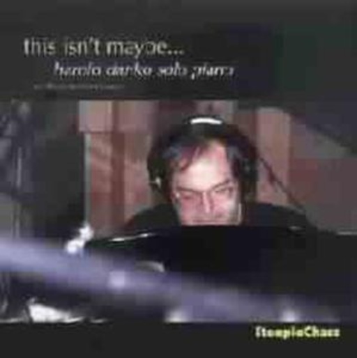 Harold Danko – This Isn't Maybe