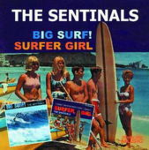 The Sentinals – Big Surf!/Surfer Girl