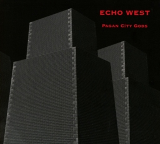 Echo West – Pagan City Gods
