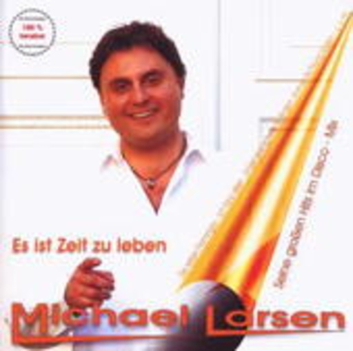 Michael Larsen – Es ist Zeit zu leben - Seine großen Hits im Discomix