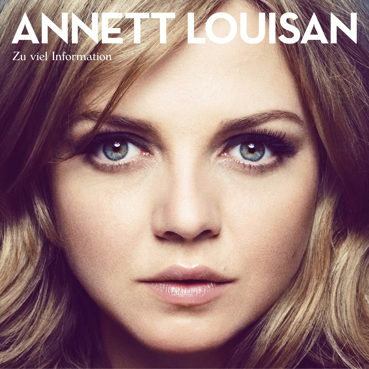 Annett Louisan – Zu viel Information