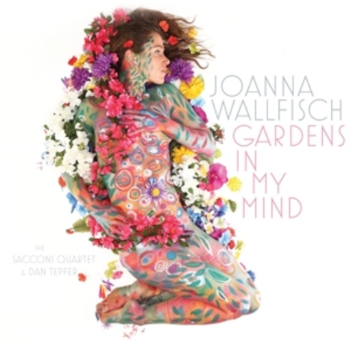Joanna Wallfisch – Gardens In My Mind