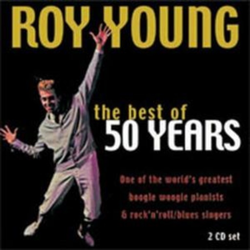 Roy Young – The Best Of 50 Years