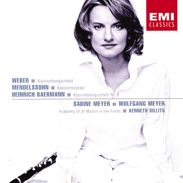 Sabine Meyer/Wolfgang Meyer/Kenneth Sillito – Weber: Klarinettenquintett/Mendelssohn: Konzertstücke/Baermann: Klarinettenquin.
