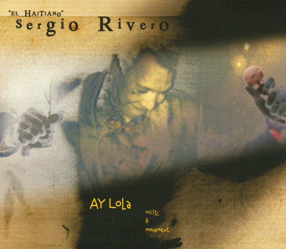 Sergio Rivero – Ay Lola
