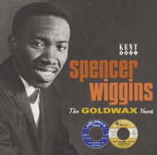 Spencer Wiggens – Goldwax Years