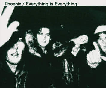 Phoenix – Everything Is Everything