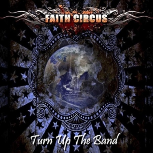 Faith Circus – Turn Up The Band