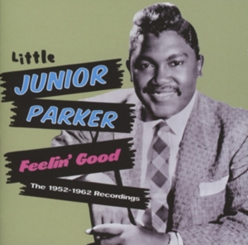 Little Junior Parker – Feelin' Good