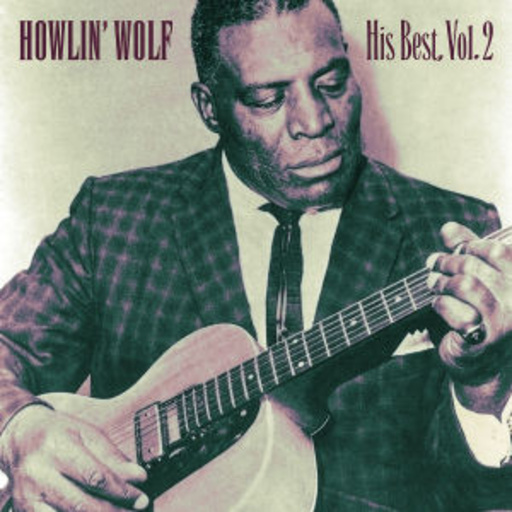 Howlin' Wolf – Howlin' Wolf - His Best Vol. 2