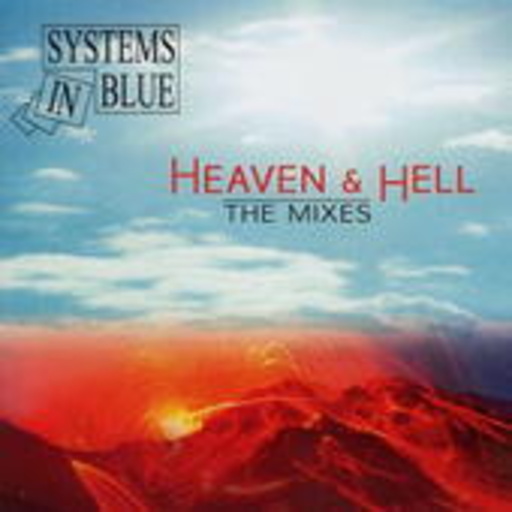 Systems In Blue – Heaven & Hell - The Mixes