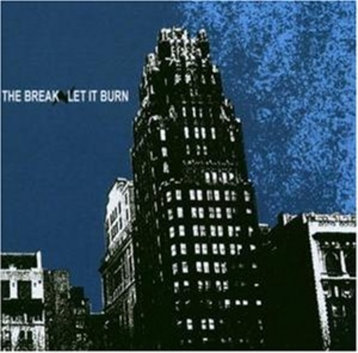 The Break/Let It Burn – The Break/Let It Burn