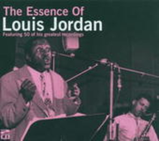 Louis Jordan – The Essence Of