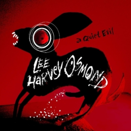 Lee Harvey Osmond – A Quiet Evil
