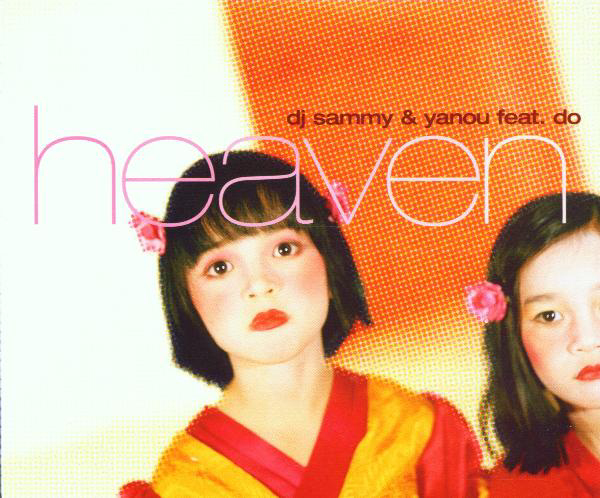 DJ Sammy & Yanou feat. Do – Heaven