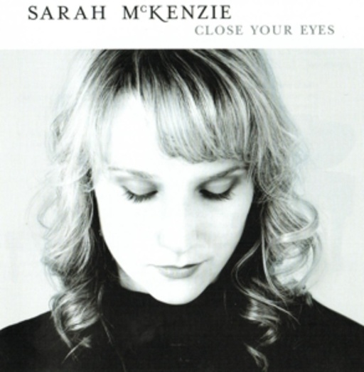 Sarah McKenzie – Close Your Eyes