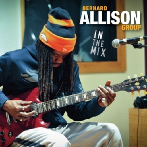Bernard Allison – In The Mix