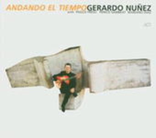 Gerardo Nunez – Andando El Tiempo