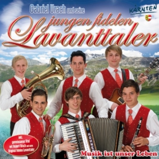 Die Jungen fidelen Lavarner – Musik ist unser Leben