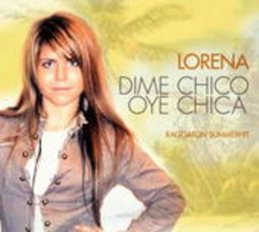 Lorena – Dime Chico, Oye Chica