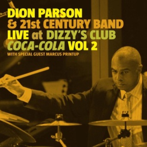 Dion Parson & The 21st Century Band – Live At Dizzy's Club - Coca-Cola Vo. 2