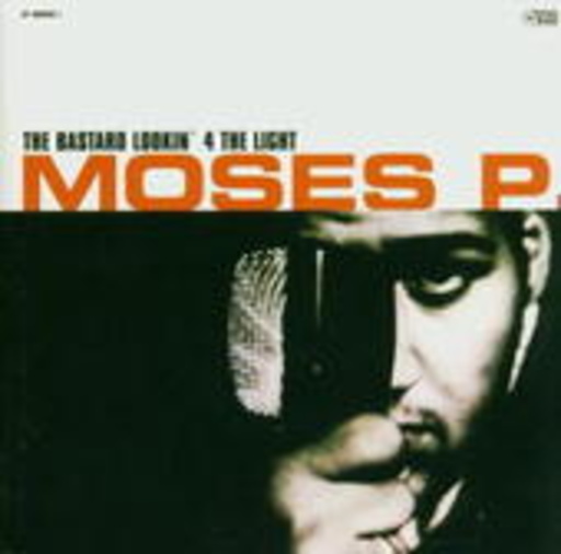 Moses P. – The Bastard Lookin' 4 The Light