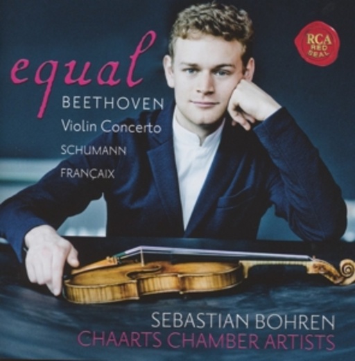 Sebastian Bohren – Equal - Violin Concerto, Op. 61/Fantasia, Op. 131