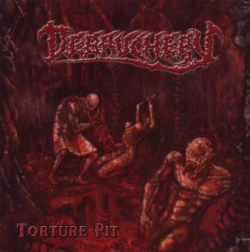 Debauchery – Torture Pit