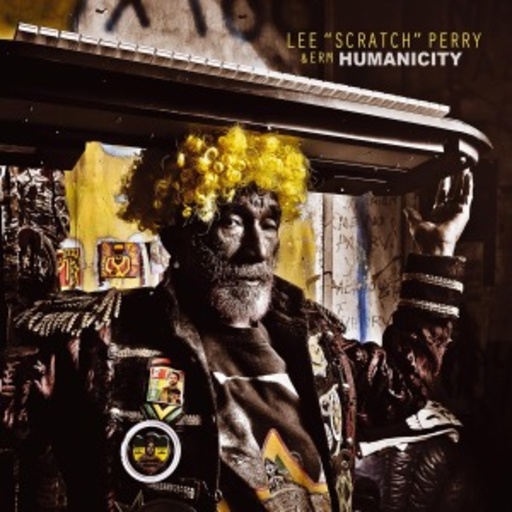 Lee "Scratch" Perry & Erm – Humanicity