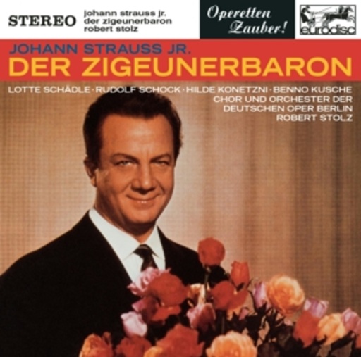 Robert Stolz – Der Zigeunerbaron