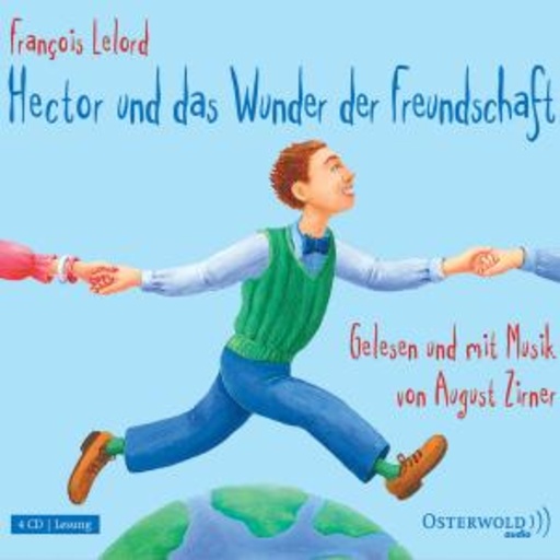 August Zirner – Hector und das Wunder der Freundschaft