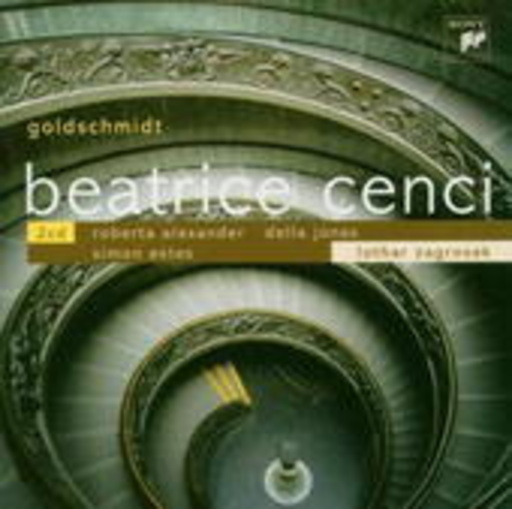 Berthold Goldschmidt/Lothar Zagrosek – Beatrice Cenci