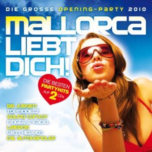 Diverse – Mallorca liebt dich! - Die große Opening Party 2010